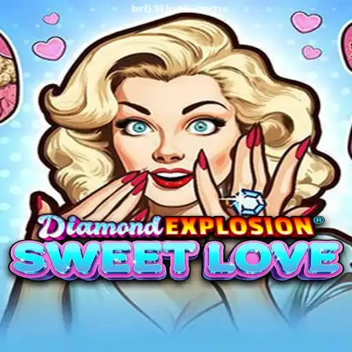 Exploring DiamondExplosionSweetLove: An Exciting Casino Game and 611luck Oficial